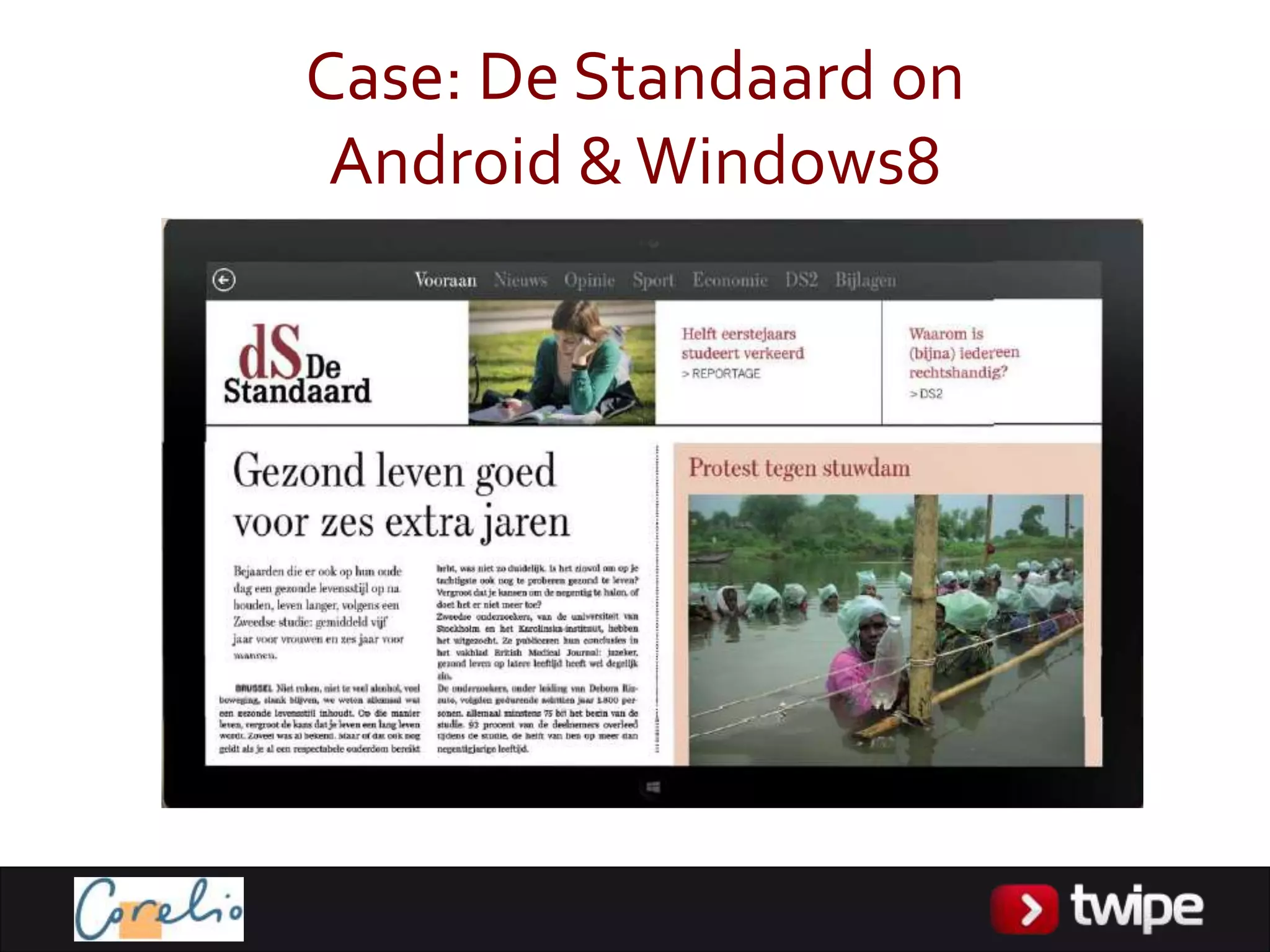 Case: De Standaard on
 Android & Windows8
 