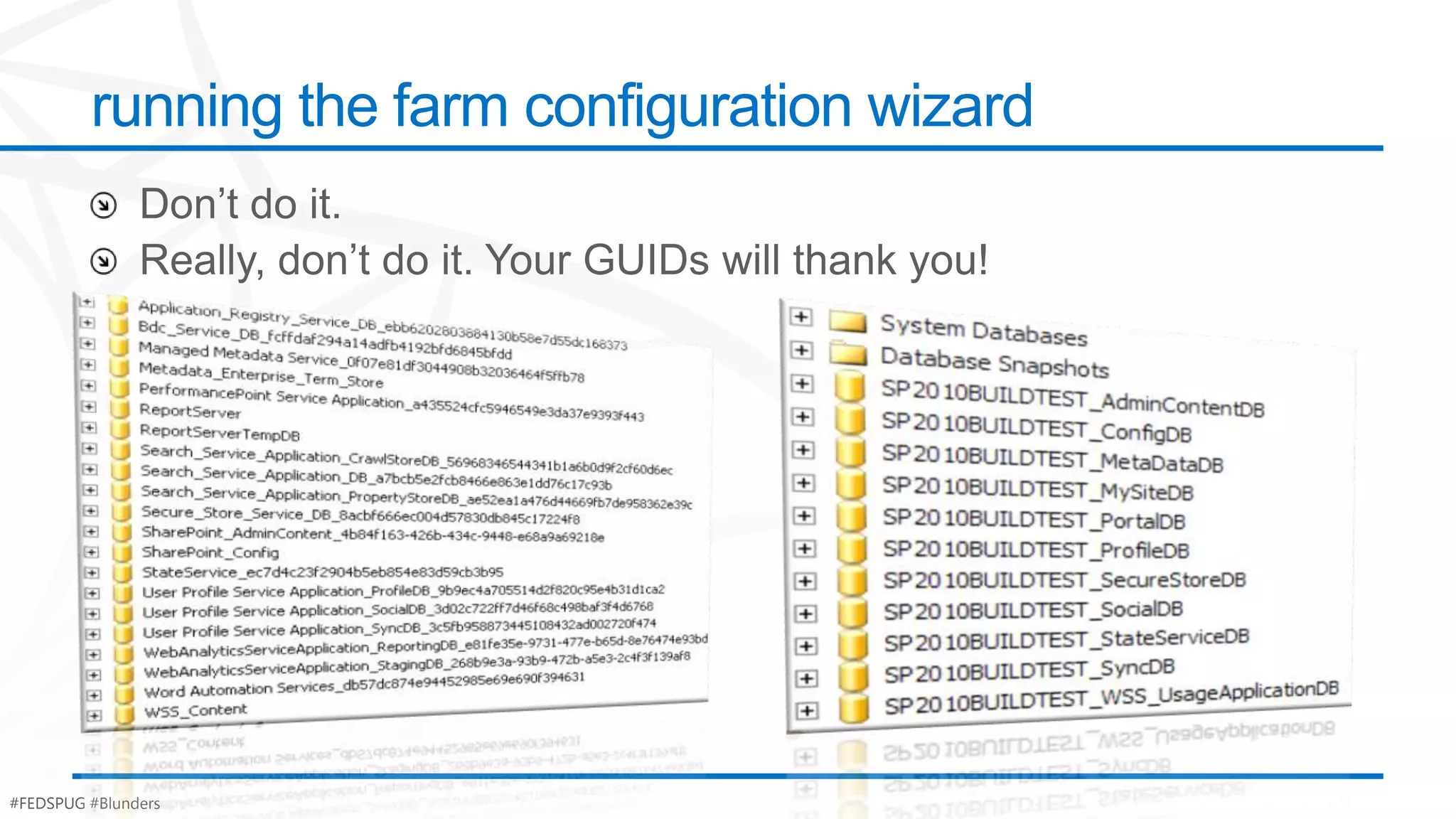 running the farm configuration wizard




#FEDSPUG #Blunders
 