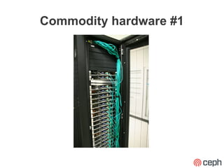 Commodity hardware #1
 