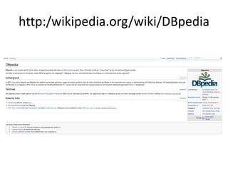 http:/wikipedia.org/wiki/DBpedia
 