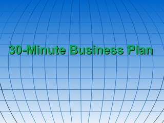 30-Minute Business Plan
 
