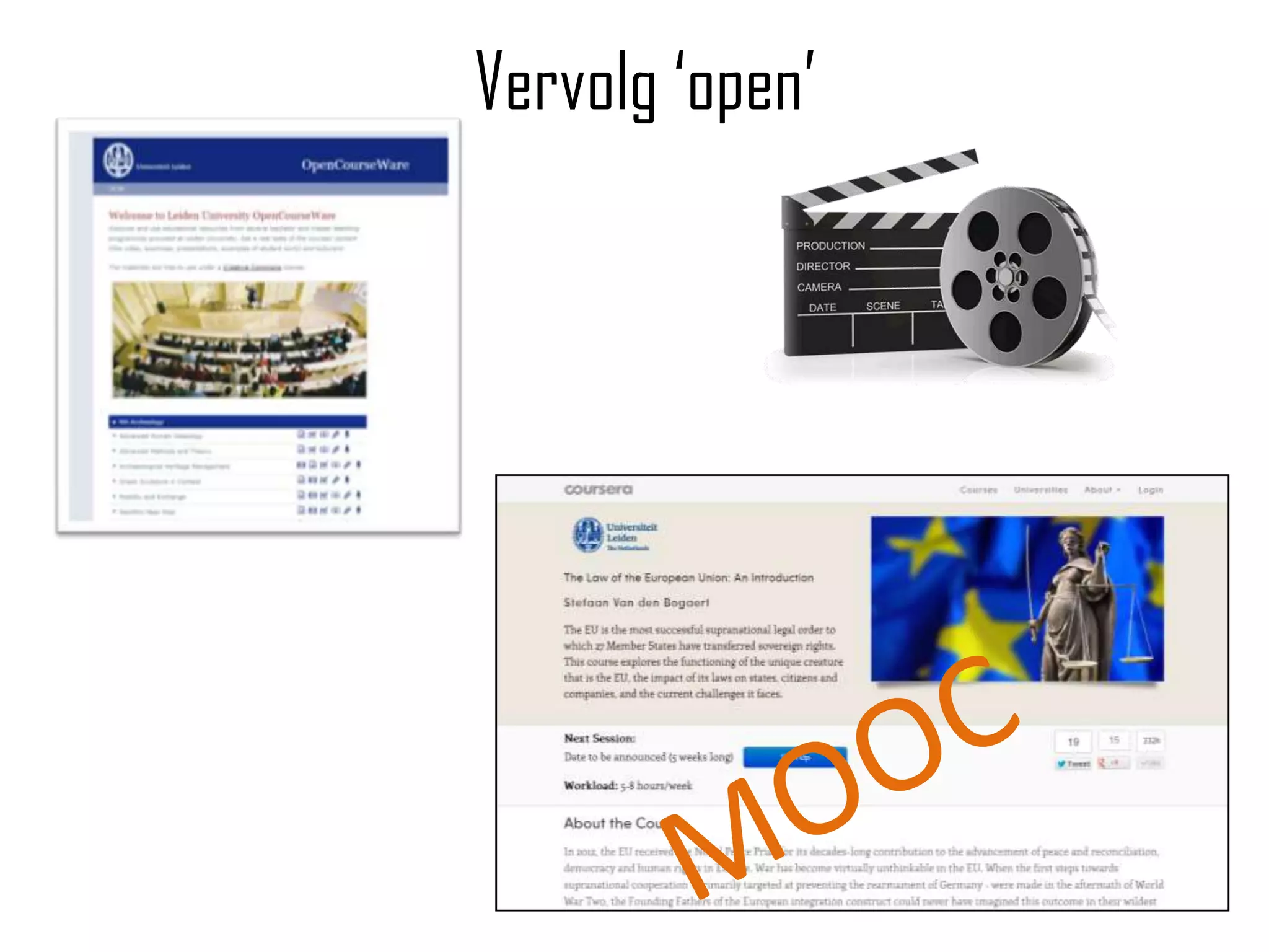 Vervolg „open‟
 