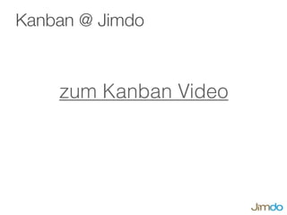Kanban @ Jimdo



    zum Kanban Video
 