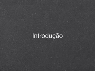 Introdução
 