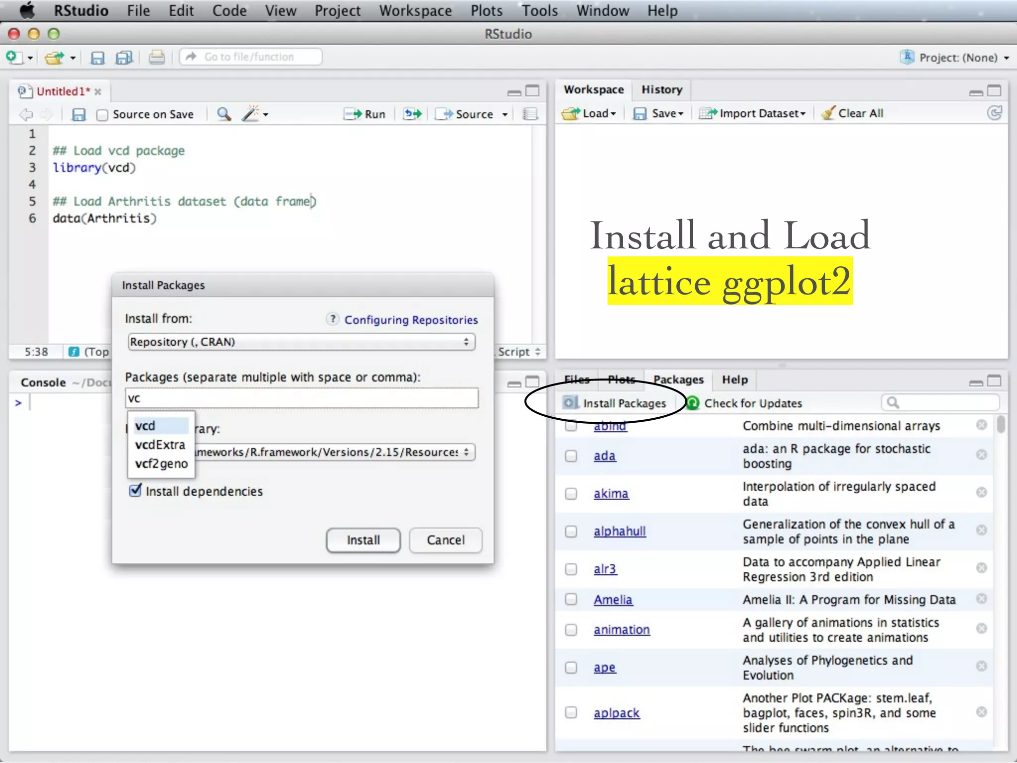 Install and Load
 lattice ggplot2
 