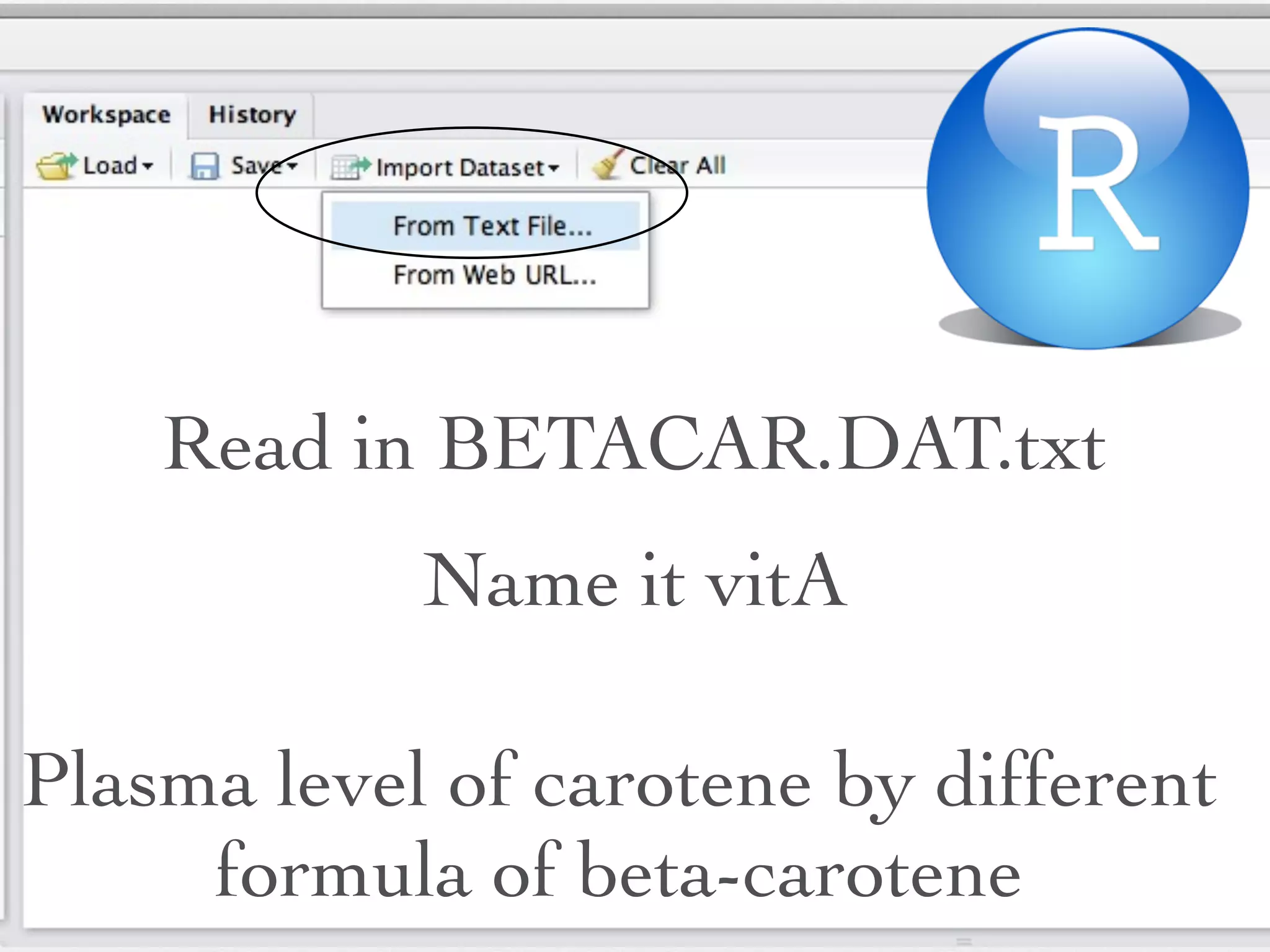 Read in BETACAR.DAT.txt
            Name it vitA

Plasma level of carotene by different
     formula of beta-carotene
 