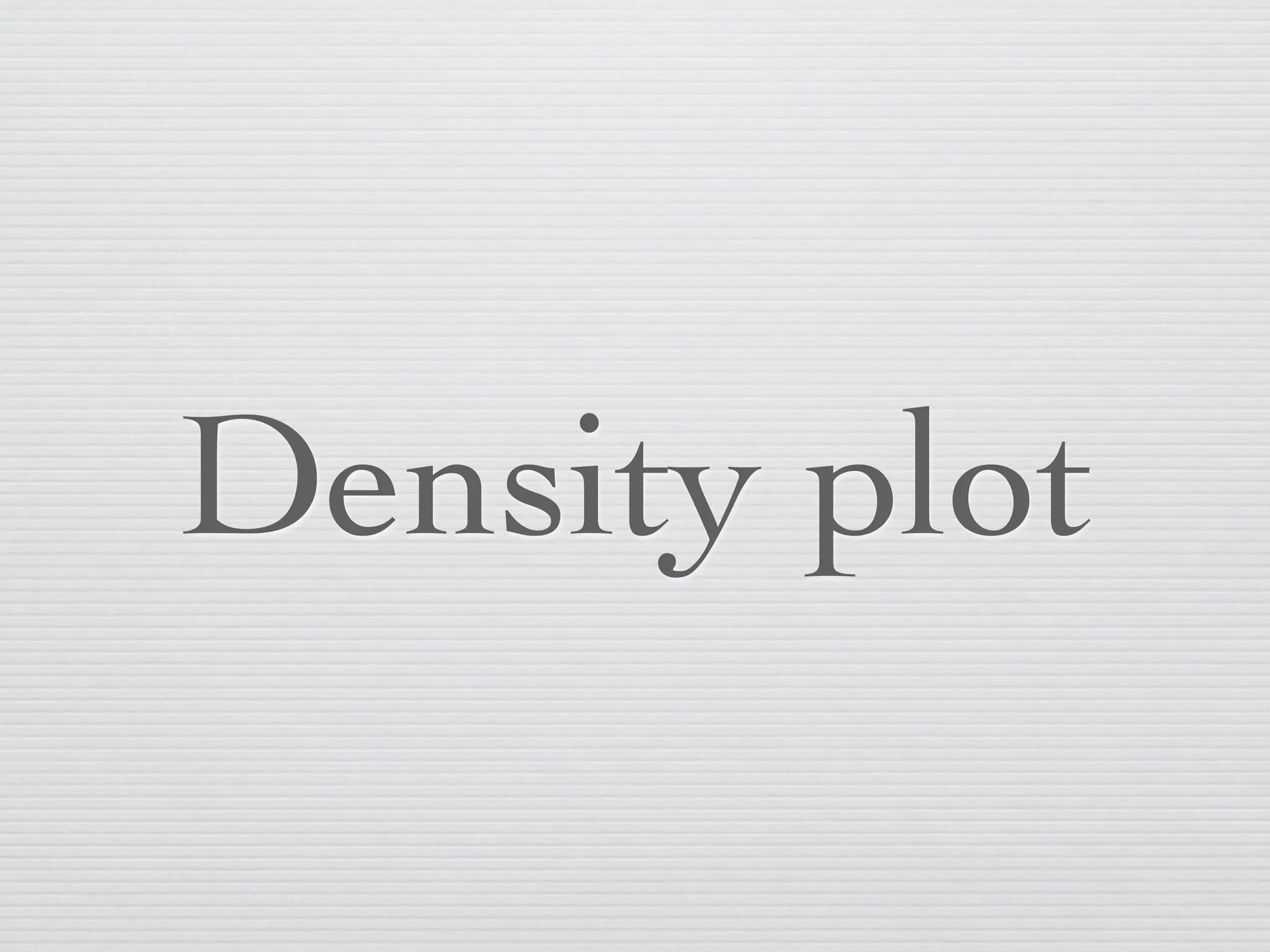 Density plot
 