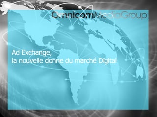 Ad Exchange,
la nouvelle donne du marché Digital




                                                               | p.
         Conférences Tendances Stratégies - 27 Novembre 2012
 
