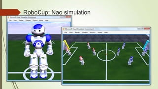RoboCup: Nao simulation
 