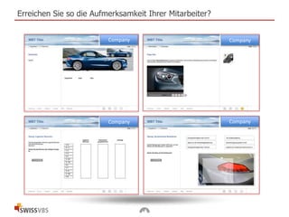 Company
Company Company
Company
Erreichen Sie so die Aufmerksamkeit Ihrer Mitarbeiter?
 