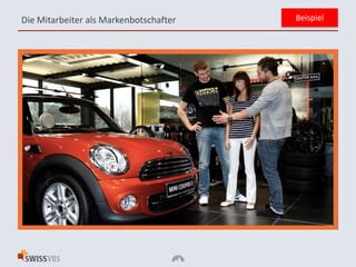 Die Mitarbeiter als Markenbotschafter Beispiel
 