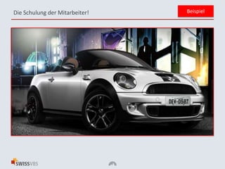 Die Schulung der Mitarbeiter! Beispiel
 