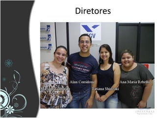 Diretores
 