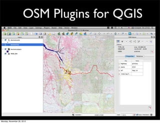 OSM Plugins for QGIS




Monday, November 26, 2012
 