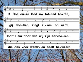 Psalm 66 (LvdK)   t. G. Kamphuis, A.C. den Besten; m. 1543 / Genève 1551
 