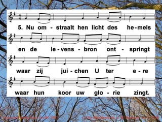 Hoor een heilig koor (LvdK 109)   t. Chr. Wordsworth; v. W. Barnard; m. c. 1700
 