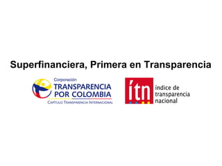 Superfinanciera, Primera en Transparencia

Superfinanciera, Primera en Transparencia

 