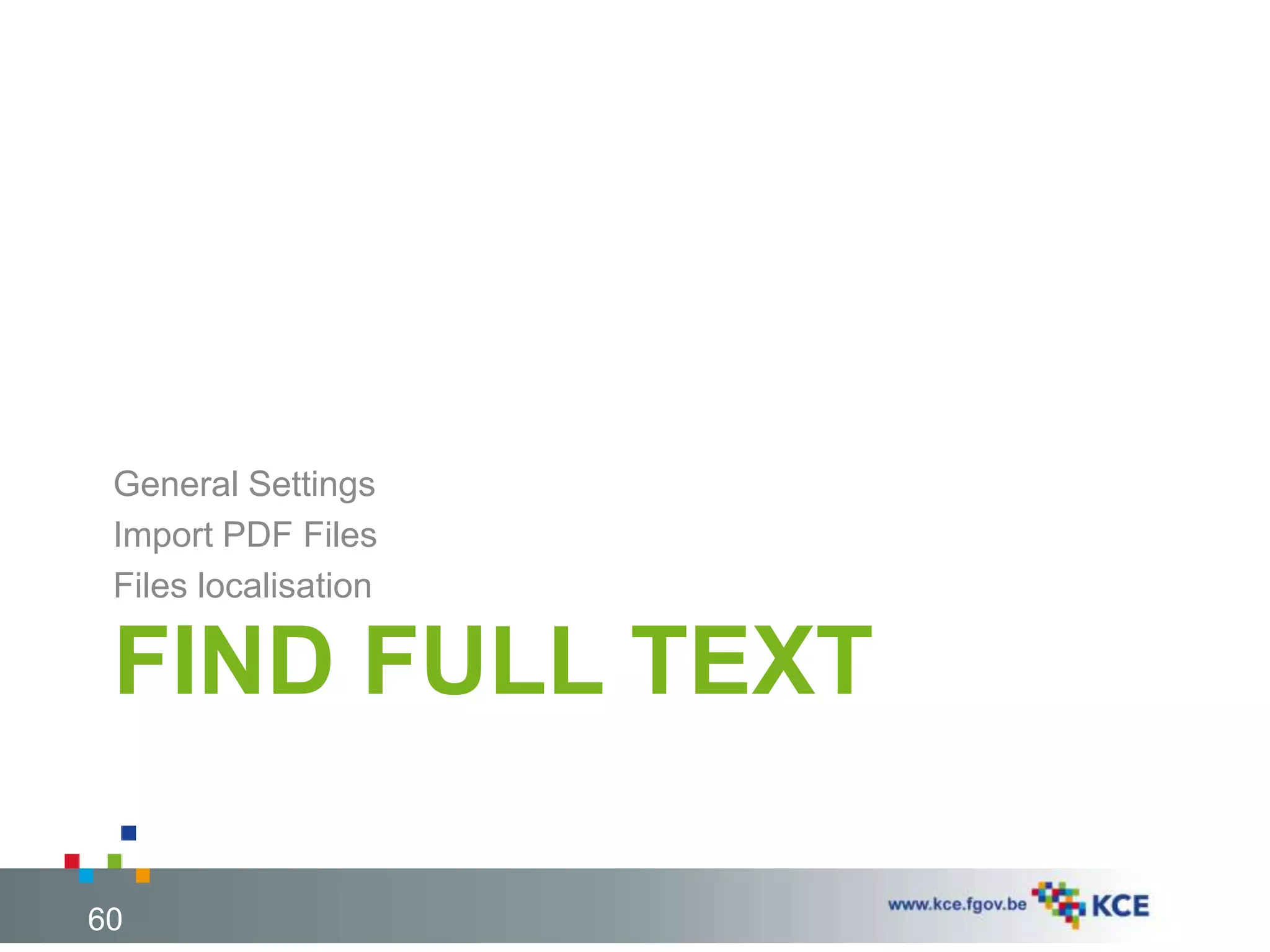 FIND FULL TEXT
General Settings
Import PDF Files
Files localisation
60
 