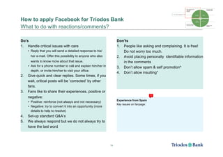 How to apply Facebook for Triodos Bank
What to do with reactions/comments?

Do’s                                          ...