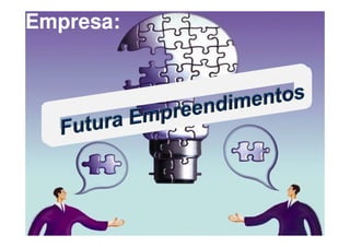 Empresa:
 