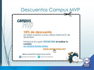Descuentos Campus MVP



10% de descuento
en todos nuestros cursos y libros hasta el 31 de
diciembre

Introduce el cupón PECIIN12SN al realizar tu
compra
en nuestra tienda online.
 
