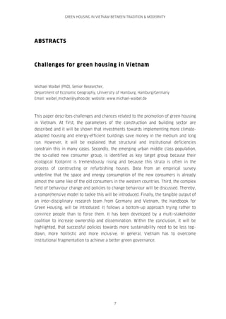 GREEN HOUSING IN VIETNAM BETWEEN TRADITION & MODERNITY

ABSTRACTS

Challenges for green housing in Vietnam

Michael Waibel...
