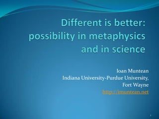 Ioan Muntean
Indiana University-Purdue University,
                          Fort Wayne
                 http://imuntean.net



                                        1
 