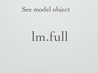 Call: command repeated




             Coefﬁcient for each
                  variable
 