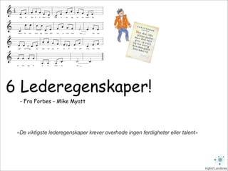 UTVIKLING AV ORGANISASJONER & LEDERE

"Suksess er bygget som Trappetrinn og ikke en Åpen Dør"

6 Grunnleggende Lederegensk...