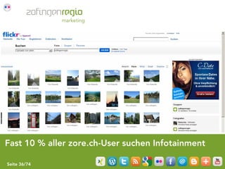 Fast 10 % aller zore.ch-User suchen Infotainment

Seite 36/74
 