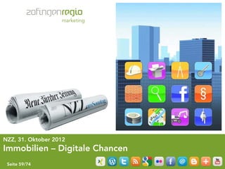 NZZ, 31. Oktober 2012
Immobilien – Digitale Chancen
 Seite 59/74
 