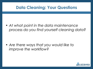 Cleaning & Preparing Data

• Making sense of data starts at the point of collection
   – Define what you want to measure /...