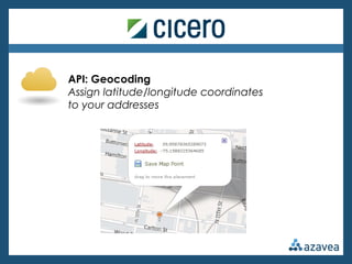 API: Geocoding
Assign latitude/longitude coordinates
to your addresses
 