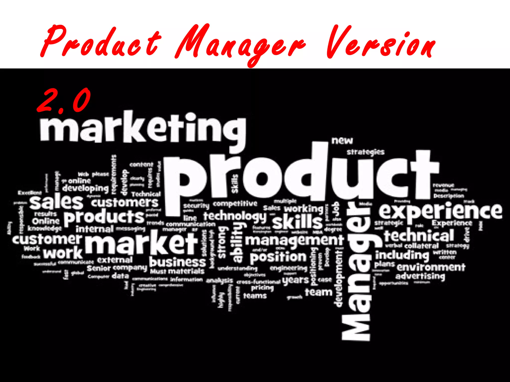 Product Manager Version 2.0  