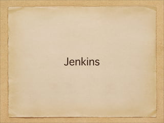 Jenkins
 