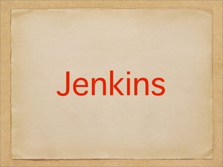 Jenkins
 