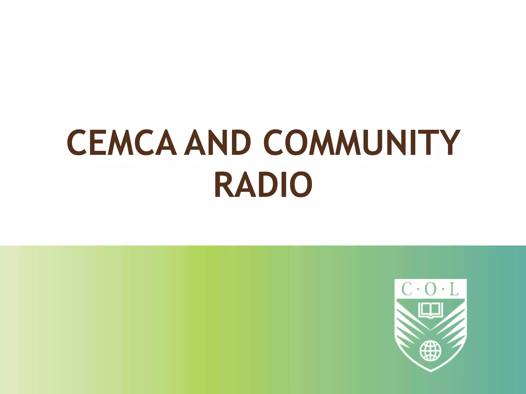 CEMCA AND COMMUNITY
       RADIO
 