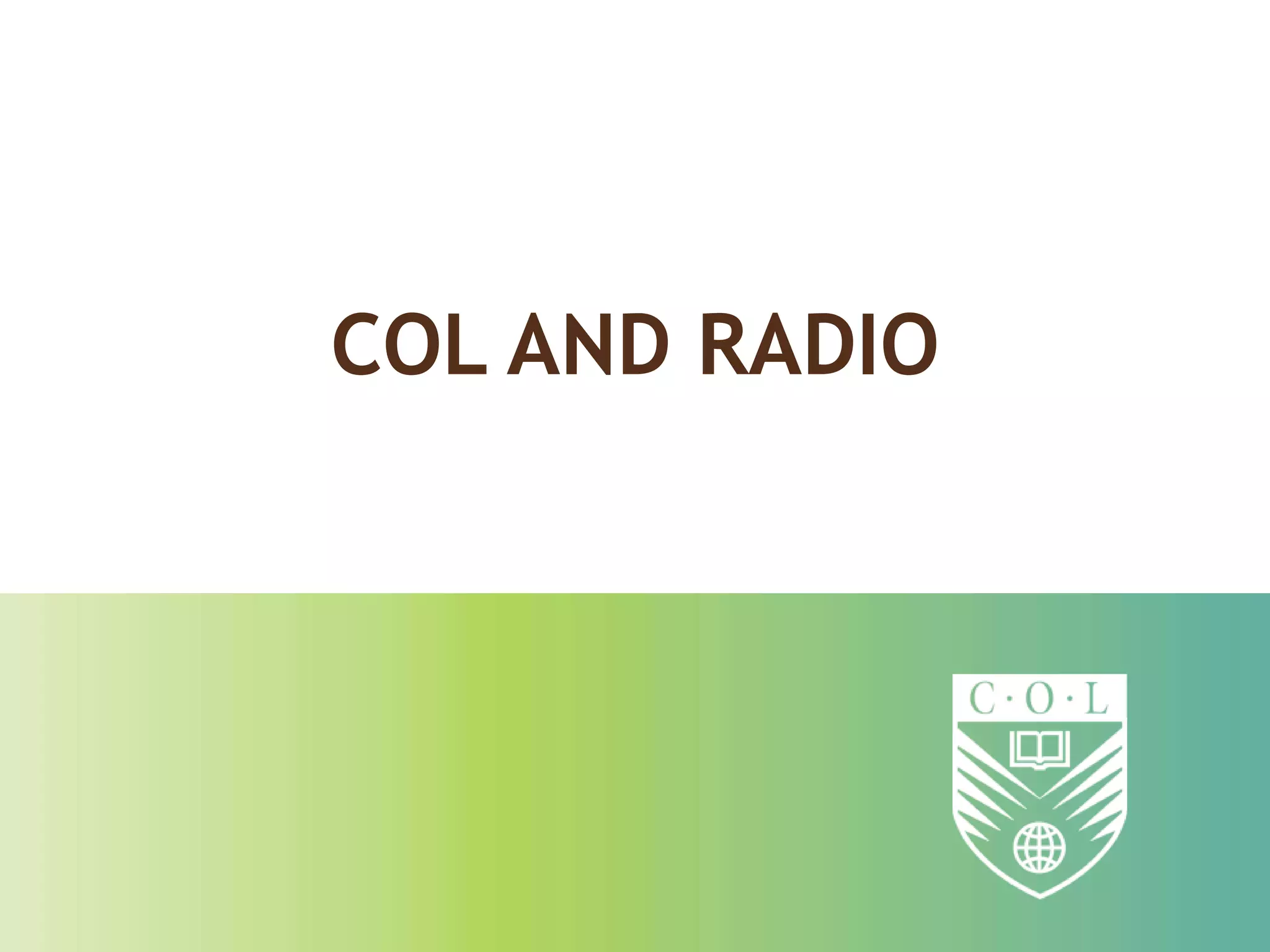 COL AND RADIO
 