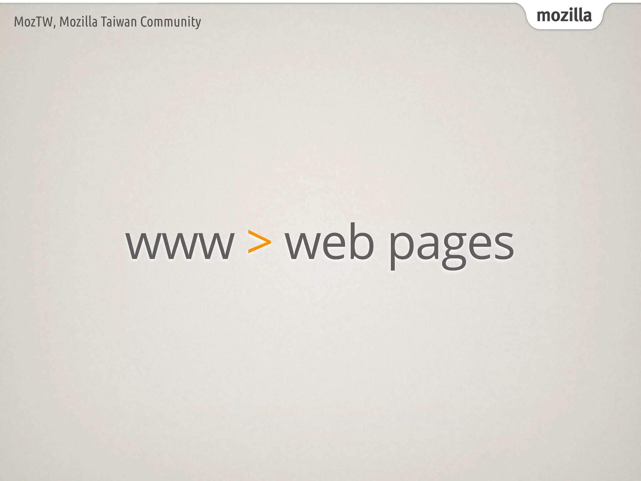 mozillaMozTW, Mozilla Taiwan Community
www > web pages
 