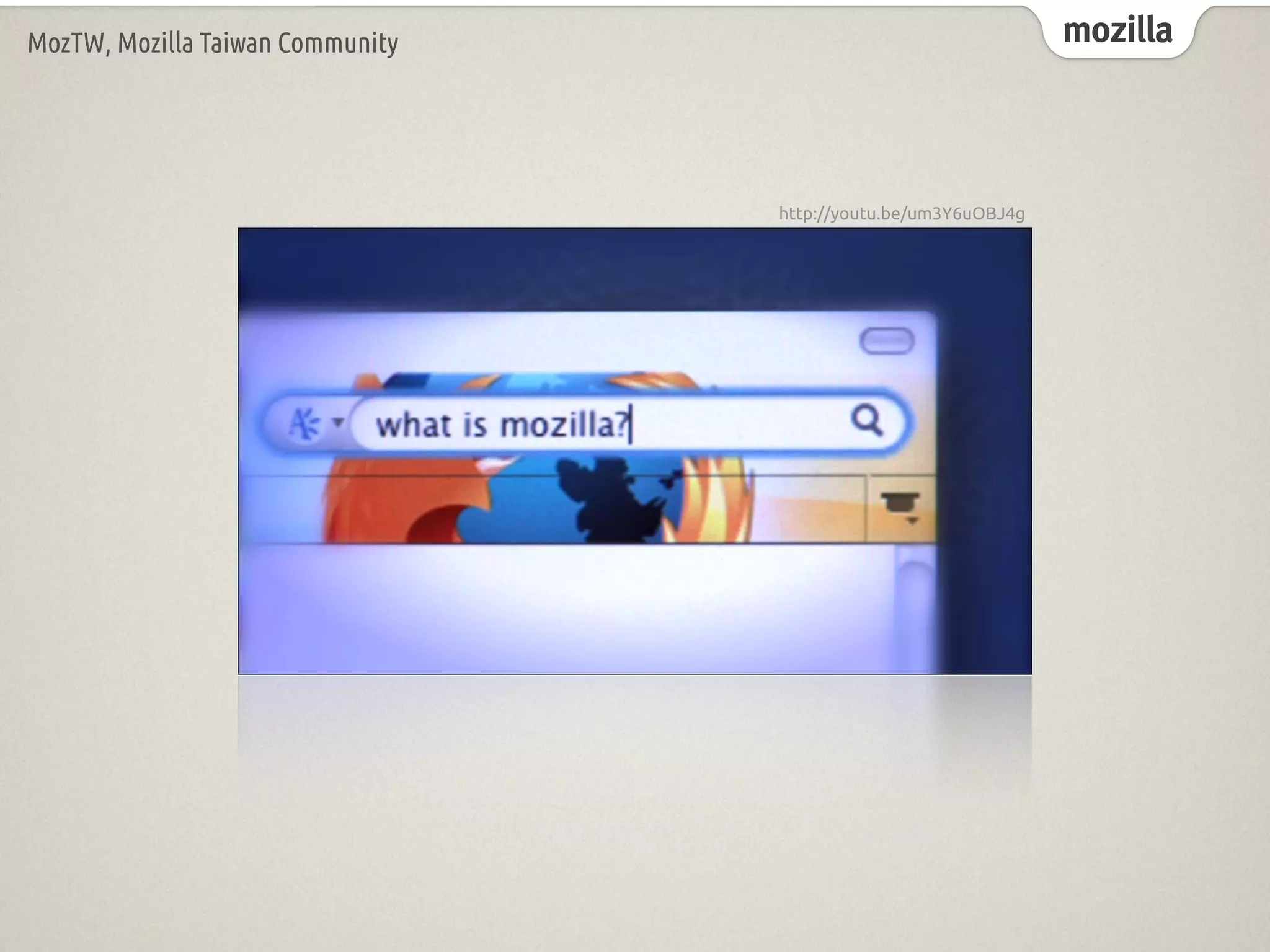 mozillaMozTW, Mozilla Taiwan Community
http://youtu.be/um3Y6uOBJ4g
 