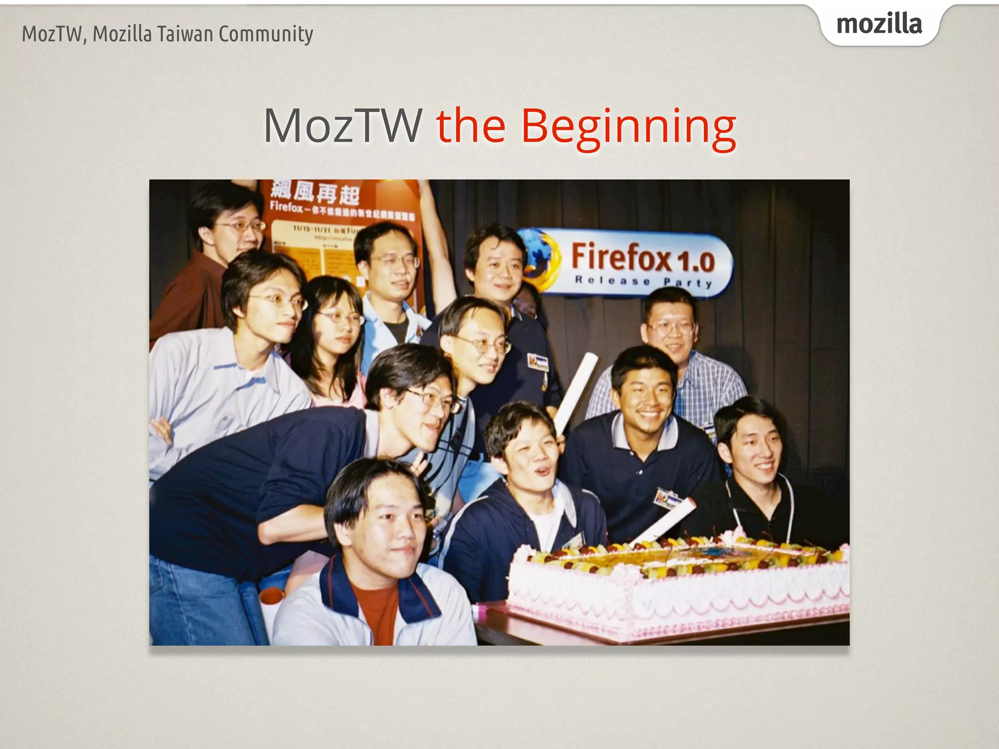 mozillaMozTW, Mozilla Taiwan Community
MozTW the Beginning
 