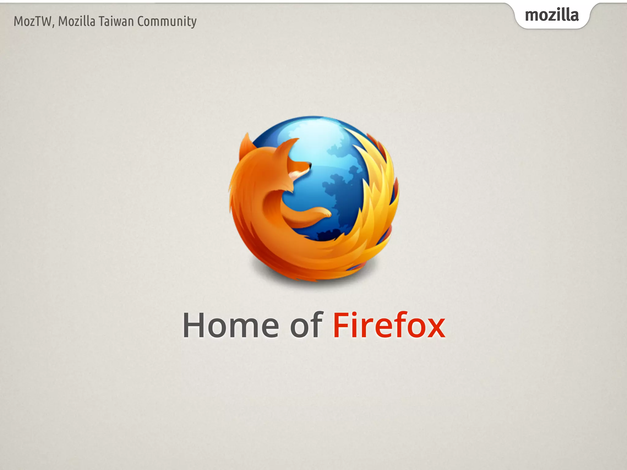 mozillaMozTW, Mozilla Taiwan Community
Home of Firefox
 