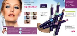 ¡COLOR FASCINANTE,
                                                                                                               Sombra de Ojos Illuminate                                                                                                                                                            BRILLO INCREÍBLE!


                                                                                                               ¡Mirada
                                                                                                               espectacular!
                                                                                                                                                                                   El color dura hasta
                                                                                                                                                                                   9 horas                                                                                                         ¡50% dto!
                                                                                                                Color y brillo intenso en una




                                                                                                                                                                                                                                                              Forest
                                                                                                                sola pasada.




                                                                                                                                                                                                                                                                 reen
                                                                                                                                                                                                                                                         15081 G
                                                                                                                                                                                                                                                                                                   TU OPINIÓN*




                                                                                                                                                                                                                                    15083 Silver Frost
                                                                                                                                                                                 • Se desliza con facilidad                                                                                        Te dejan una mirada preciosa. Aplicado
                                                                                                                                                                                   – 89% de acuerdo*                                                                                               tanto en el parpado móvil como debajo
                                                                                                                                                                                                                                                                                                   de las pestañas inferiores, queda una mirada
                                                                                                                                                                                                                                                                                                   de cine! ¡Me encanta el tono Purple Mist!
                                                                                                                                                                                 • Fácil aplicación
                                                                                                                       15080 Purple Mist              15081 Green Forest           – 89% de acuerdo*                                                                                                                                                      Eug eni a ,
                                                                                                                                                                                                                                                                                                                                                           España




                                                                                                                                                                                                                                                                                   n
                                                                                                                                                                                                                                                                               Brow
Oriﬂame Beauty 15083 Silver Frost, Barra de Labios




                                                                                                                                                                                                                                                                                                      *315 valoraciones recibidas alrededor del mundo.
Studio Artist Oriﬂame Beauty 22863 Nude Suede,
Maquillaje Control Matte Oriﬂame Beauty 12810




                                                                                                                                                                                                                                                                           sert
La modelo lleva: Sombra de Ojos Illuminate




                                                                                                                                                                                 *Efectividad en los consumidores




                                                                                                                                                                                                                                                                          4 De
                                                                                                                                                                                                                                                                        1508
                                                                                                                       15082 Blue Dream               15083 Silver Frost
                                                                                                                                                                                                                              eam
                                                                                                                                                                                                                            Dr
                                                                                                                                                                                                                     Blue
                                                                                                                                                                                                               0  82
                                                                                                                                                                                                             15

                                                                                                                                                                                                                                                                                         Mist
                                                                                                                                                                                                                                                                                  rple
                                                                                                                                                                                                                                                                            0 Pu
                                                                                                                                                                                                                                                                        1508
Natural Ivory




                                                                                                                       15084 Desert Brown



                                                                                                                                                                                                                                                                                                Oriﬂame Beauty Illuminate Eye Crayon
                                                                                                                                                                                                                                                                                                Sombra de Ojos Illuminate
                          CONSEJO DEL ESPECIALISTA                                                                                                                                                                                                                                              Oriﬂame Beauty
                                                                                                                                                                                                                                                                                                Ilumina tu mirada con esta magníﬁca sombra.
                                                     ¿POR QUÉ LOS RECOMIENDO?                         ¿CÓMO ACTÚA?                                                                                                                                                                              Fórmula optimizada que deja en tus ojos una
                                                                                                                                                                                                                                                                                                delicada sensación de suavidad e hidratación.
                                                     La Sombra de Ojos Illuminate llena tu            Sabiduría de la Naturaleza: Aceite                                                                                                                                                        1.6 g.
                                                     mirada de brillo con sus tonos de sombra         de Coco, conocido por sus propiedades
                                                     iluminadores. Su textura ligera hace que sean    acondicionadoras, facilita su aplicación.                                                                                                                                                                                                          11,95€
                                                     muy sencillas de aplicar y su fórmula con agua
                                                     consigue un efecto refrescante en tu piel que
                                                     te encantará.
                                                                                                      Lo mejor de la Ciencia: Perlas
                                                                                                      Metashine que dan brillo y destellos
                                                                                                                                                                                                                                                                                                                                        5,95€
                                                                                                      a tus párpados.                             Jonas Wramell
                                                                                                                                                  Maquillador de las Estrellas

  26                    color                                                                                                                                                                                                                                                                                                                            color     27
 