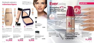 Acabado natural y                                                              La modelo lleva: Maquillaje Control
                                                                               Matte Oriﬂame Beauty 12810 Natural Ivory,
                                                                               Corrector Studio Artist Oriﬂame Beauty
                                                                                                                                                                                                                                                                          ¡NUEVO!
cobertura ligera
                                                                               23051 Light, Polvos Compactos Control Matte
                                                                               Oriﬂame Beauty 12807 Light/Medium




                                                                                                     t/M edium
                                                                                                                                                                        El maquillaje      de                        nº1                                          HASTA


 12809                                                                     
                                                                                       12 807 Ligh
                                                                                                                                                                        larga duración con                                                                                                               24916
                                                                                                                                                                                                                                                                                                         Porcelain


                                                                                                                                                                        Complejo Skin Renew
Porcelain                                       23051                                                                  12807
                                                 Light                                                                  Light/
                                                                                                                       Medium


12810
                                                23052                                                                                                                                                                                                          DE DURACIÓN*                              24917
                                                                                                                                                                                                                                                                                                         Fair Nude
Natural                                        Medium                                                                  12808
 Ivory
                                                                                                                       Medium/                                                                         COMPLEJO SKIN RENEW
                                                                                                                         Dark
                                                                                                                                                                                                     Desarrollado por cientíﬁcos del
                                                23053
                                                                                                                                                                                                      Instituto de Investigación de la
12811                                            Dark                                                                                                                                                Piel de Oriﬂame. Este exclusivo           




                                                                                                                                                                                         EW
                                                                                                                                                                                                                                                                                                         24918




                                                                                                                                                                      COM
Natural
 Beige                                                                                                                                                                                         complejo combate el envejecimiento                                                                        Nude Pink




                                                                                                                                                                                       EN
                                                                                                                                                                          LE
                                                                                                                                                                               JO S KI N R        por partida doble, a nivel externo




                                                                                                                                                                        P
                                                                                   
                                                                                                                                                                                               (en la superﬁcie de la piel) e interno
 12812                                                                                                                                                                                                            (bajo la epidermis).
  Sand                                                                                                                                                                                                                                                                                                   24921
                                                                                                                                                                                              • Larga duración,                                                                                          Natural Beige

                                                                                                                                                                                                durante todo el día**
                                                                                                                                    Oriﬂame Beauty
 12813
 Honey                                                                                                                              Perfecting Face Primer                                    • Siente el confort
 Amber
                                                                                                                                    Fijador de Maquillaje                                       sobre tu piel                                                                                            24922
                                                                                                                                                                                                                                                                                                         Light Ivory
                                                                                                                                    Oriﬂame Beauty

1.                                          2.                                         3.                                           30 ml.
                                                                                                                                    22862                    9,95€
                                                                                                                                                                                              *Clínicamente testado
                                                                                                                                                                                              **Test de consumo realizado en 108 mujeres.
Elige el tono de Maquillaje Control         Aplica el corrector en un tono             Aplica los Polvos Compactos
                                                                                                                                                                                                                                                                                                         24924
Matte que mejor se adapte a tu tono         más bajo que tu maquillaje sobre           de textura ligera sobre la zona T                                                                                                                                                                                 Warm Sand
de piel. Aplícalo alrededor de la nariz y   las manchas, las ojeras y las              (frente, nariz y barbilla). ¡Son perfectos
en la frente y extiéndelo suavemente        imperfecciones. Extiéndelo                 para retocarte vayas donde vayas!
en la zona de las orejas y la línea de la   suavemente con las yemas de los
mandíbula.                                  dedos o con un pincel aplicador.                                                                                                                                                                                                   EverLasting Foundation
                                                                                                                                                                      Foundation Wedges
                                                                                                                                                                     Esponjillas de Maquillaje                                             ¡Compra el Maquillaje             Maquillaje EverLasting
                                                                                                                                                                                                                                                                              Maquillaje multi-beneﬁcios con efecto
 Oriﬂame Beauty                              Oriﬂame Beauty                           Oriﬂame Beauty                             Oriﬂame Beauty
                                                                                                                                                                     Set de 4 esponjillas aplicadoras de
                                                                                                                                                                     maquillaje. Material: Goma. Set de 4.                                  EverLasting y llévate las         antienvejecimiento. Cubre tu piel con
                                                                                                                                                                                                                                                                              un velo suave y sedoso que se adapta

                                                                                                                                                                                                                                            Esponjillas
                                                                                                                                                                     Tamaño: 7.6 x 5 x 2.4 cm. Accesorio.
Matte Control Foundation                    Studio Artist Concealer                    Matte Control Pressed Powder                 Studio Artist Loose Powder                                                                                                                perfectamente a tu piel con su
Maquillaje Control Matte                    Corrector Studio Artist                    Polvos Compactos Control                     Polvos Sueltos Studio Artist     24860                          3,00€                                                                     cobertura ligera de larga duración.
Oriﬂame Beauty                              Oriﬂame Beauty                             Matte Oriﬂame Beauty                         Oriﬂame Beauty                                                                                                                            30 ml.
30 ml.
                           14,95€
                                            10 ml.
                                                                     11,95€
                                                                                       8 g.
                                                                                                                   13,95€
                                                                                                                                    7 g.
                                                                                                                                    24079                   14,95€                                                                          GRATIS*!                                       11,95€
                                                                                                                                                                                                                                                                                                      16,00€


34     color
               11,95€                                        9,95€                                               9,95€                                                                                                                      *automáticamente

                                                                                                                                                                                                                                                                                                        color          35
 