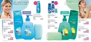 ¡Descubre la máxima                    JUMBO                                                  JUMBO
                                                                                                                                                                                          ¡Ha nacido…

                                                     frescura en tu piel!                      400 ml                                                400 ml


                                                                                                                                  



                                                                                                                                                         




                                                                   Fragancia fresca,                                                                                 Disfruta de su
                                                                 marina y revitalizante.                                                                            agradable aroma
                                                                                                                                                                    cítrico en tu piel.
                                                                                               ¡Última Oportunidad!             Discover Santorini
                                                                                             Discover Scandinavia            Blue Paradise Shower Gel
                                                                                                                              Gel de Ducha Santorini
                                                                                           Fresh Seascape Shower Gel          250 ml.                                                         
                                                                                           Gel de Ducha Escandinavia
                                                                                          Jumbo                              21188                4,95€
                                                                                           400 ml.
                         Discover Scandinavia                                             20366                      6,95€     Discover Santorini
                                                                                                                                                                                                         Discover Borneo
                       Fresh Seascape Shower Gel                                                                                                                                                        Tropical Rainforest Soap Bar
                                                                                                                              Blue Paradise Bath Foam                                                   Jabón en Barra Borneo
¡Última Oportunidad!




                       Gel de Ducha Escandinavia
                       250 ml.                                                                                                Espuma de Baño Santorini                                                  100 g.
                                                                                                                              400 ml.
                       13385                 4,95€                                                                                                                                                      13404                    2,95€
                                                                                                                                                   6,95€
                                                                                                                                                                                                                        1,95€
                                                                                                                              21189
                                       3,95€
                                                                   
                                                                                                                                                                
                                                                                                                               Discover Santorini
                                                                                                                              Blue Paradise Soap Bar
                         Discover Scandinavia                                                                                Jabón en Barra Santorini                                                    Discover Borneo
                       Fresh Seascape                                                                                         100 g.                                                                    Tropical Rainforest
                       Liquid Hand Soap
                       Jabón Líquido para Manos
                                                                                                                              21190                2,95€                                                Liquid Hand Soap
                                                                                                                                                                                                        Jabón Líquido para Manos Borneo
                       Escandinavia                                                                                                                                                                     300 ml.
                       300 ml.
                                             6,95€                                                                                                                                                      13403                    6,95€
                                                                                                                                                                                                                        4,95€
                       13386

                                       4,95€                                                                                  

                         Discover Scandinavia                                                                                                                                                           Discover Borneo
                       Fresh Seascape Soap Bar                                                                                                                                                          Tropical Rainforest Shower Gel
                       Jabón en Barra Escandinavia                                                                                                                                                      Gel de Ducha Borneo
                       100 g.                                                                                                                                                                           250 ml.
                       13387                 2,95€                                                                                                                                                      13402                    4,95€
                                       1,95€                                                                                                                                                                            3,95€
72                     aseo personal                                                                                                                                                                                     aseo personal   73
 