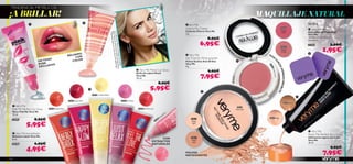 TENDENCIA: METÁLICOS
¡A BRILLAR!                                                                                                                                                                                                                                                          MAQUILLAJE NATURAL
                                                                                                                                                                                                                                                                                                                  Set de 2
                                                                                                                                                                                                                         Very Me
                                                                                                                                                                                                                         Cherry My Cheeks                                                      24350                 Very Me Sponges
                                                                                                                                                                                                                         Colorete Cherry Very Me                                               Pretty
                                                                                                                                                                                                                                                                                                                    Esponjillas de Maquilllaje




                                                                                                 La model
                                                                                                 Black / Br Ligera con Color
                                                                                                  / Hidratant
                                                                                                                                                                                                                                                                                                Pink
                                                                                                                                                                                                                         2 g.                                                                                       Very Me
                                                                                                                                                                                                                                            8,95€                                                                   Tamaño: 4 x 4 x 0.5 cm.




                                                                                                           o lleva: M
                                                                                                            illo de La
                                                                                                                                                                                                                                                                                                                    Accesorio
                                                                                                                                                                                                                                      6,95€




                                                                                                               e
                                                                                                                                                                                                                                                                                                                    23265              3,00€




                                                                                                                      áscara de
                                                                                                                       bios Moo Peach Me 20529 Li
                                                                                                                                                                                                                                                                                                                                 1,95€
                                                                                                                                                                                                                                                                                               24351
                                                                                                                                                                                                                                                                                               Sweet
                                                                                                                                                                                                                                                                                               Coral




                                                                                                                                Pestañas
                                                                                                                                d 24592 C
                                                           MO                                                                                                                                                                                                                                                       
                                                   BÁ L S A N                                                                                                                                                            Very Me                                      DO
                                                          CO                                                                                                                                                             No Time for Shine powder                        ST




                                                                                                                                         Click 2043 ost
                              NO                       COLOR
                       UN TO




                                                                                                                                          onﬁdent
                                                                                                                                                                                                                         Polvos Sueltos Anti-Brillos   




                                                                                                                                                                                                                                                                                   O
                       RO S A                                                                                                                                                                                            Very Me




                                                                                                                                                                                                                                                                                       NO
                               SIVO
                       EXCLU




                                                                                                                                                                                                                                                                       24
                                                                                                                                                   Bo
                                                                                                                                                                                                                         9 g.




                                                                                                                                                   5




                                                                                                                                                                                                                                                                         35



                                                                                                                                                                                                                                                                                          S
                                                                                                                                                     ght.




                                                                                                                                                                                                                                                                           1S
                                                                                                                                                                            Very Me Mood Lip                Gloss                          9,95€




                                                                                                                                                                                                                                                                                             IMP
                                                                                                                                                                                                                                                                             wee
                                                                                                                                                                                                                                      7,95€
                                                                                                                                                                           Brillo de Labios Mood




                                                                                                                                                                                                                                                                                 t Coral



                                                                                                                                                                                                                                                                                                 R
                                                                                                                                                                           Very Me




                                                                                                                                                                                                                                                                                           ESCINDIB
                                                                                                                                                                           10 ml.

                                                                                                                                                                                                         8,95€
                                                                                                                                                                                         5,95€




                                                                                                                                                                                                                                                                                                   LE
                                                                                                                                                                                                                                      




                                                                                                                                                                                                                                                                                                      S
                                                                          24592 Conﬁdent Boost
                                                                                                                                                                                                                                                                                                                
                                                   24595 Happy Glow                                                                                     24597 Just Relax
                                                                                                                                                                                                                                                                                                   20530 Dark
    Very Me                                                                                                                                                                                                                                            20531
  Pink Me Perfect Lip Gloss   24593 Energy Shock                                                                                                                            24594 Feel The Love                                                        Matte light
  Gloss Pink Me Very Me                                                                                                                                                                                             it
  10 ml.                                                                                                                                                                                                         pir
                                                                                                                                                                                                             ngS
                                                                                                                                                                                                         ari
                    8,95€                                                                                                                                                                              6D                                                               20529 Light
                                                                                                                                                                                                    59
                                                                                                                                                                                                                             20531
  22497                                                                                                                                                                                           24

             5,95€
                                                                                                                                                                                                                             Matte
                                                                                                                                                                                                                              light


                                                                                                                                                                                                                                                                                                                     Very Me
   Very Me Incredibalm
                                                                                                                                                                                                                                                                                                                    Peach Me Perfect Skin Glow
  Bálsamo Labial Very Me                                                                                                                                                                                                     20532                                                                                  Hidratante Ligera con Color
  8 ml.                                                                                                                                                                                           CON
                                                                                                                                                                                            EXTRACTOS                                                                                                               Very Me
                    6,95€
                                                                                                                                                                                                                              latte                                                                                 30 ml.
  20396                                                                                                                                                                                     NATURALES

             4,95€                                                                                                                                                                                                                                                                                                                      9,95€
                                                                                                                                                                                                                         POLVOS
                                                                                                                                                                                                                         MATIFICANTES
                                                                                                                                                                                                                                                                                                                                 7,95€
110
 