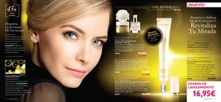 ¡NUEVO!
   45+  Pieles
       maduras
                                                                                                                           Potencia La Belleza
                                             


                                                                                                                          Desde El Interior Y
Despierta
La Juventud
                                                                     

                                                                                                                            Revitaliza
                                                                                                                           Tu Mirada
                                               

De Tus Genes                                                                                            va
                                                                                                 Nue ula
El potencial de                                                                                      m
                                                                                                 fórivo aplicador
rejuvenecimiento de tu piel se               Time Reversing SkinGenist™                            s                   Exclusiva fórmula con GenisteinSOY,
                                                                                                 Exclu igiénico
                                           
esconde en los propios genes*.             Day Cream SPF 15                                            h           n   un poderoso nutriente encapsulado
                                                                                                            ecisió
Un avanzado nutriente                      Crema de Día Time Reversing                                de pr            que actúa sobre la piel del contorno
antienvejecimiento,                        SkinGenist™ SPF 15                                                          de los ojos. Retensa, reaﬁrma
                                           Potente fórmula con GenisteinSOY, un nutriente
GenisteinSOY, identiﬁca y                  encapsulado que actúa directamente en los genes,
                                                                                                                       e ilumina la piel, disminuye
reactiva esos genes ayudando a             retrasa su envejecimiento y ayuda a mantener la                             visiblemente las arrugas y llena
mantener la juventud de la piel            vitalidad de la piel y su aspecto radiante y joven.                         de energía tu mirada, potenciando
                                           Con protección SPF 15. 50 ml.                                               su juventud y su vitalidad.
durante más tiempo.
                                           24181                                 32,00€
*Aquaporina, gen CD44 y gen Cadherina.                                           21,95€
                                                                                                                        Time Reversing SkinGenist™
                                            Time Reversing SkinGenist™ Night Cream                                    Eye Cream
                                           Crema de Noche Time Reversing SkinGenist™                                   Contorno de Ojos Time Reversing
                                           Prolonga la juventud de tu piel mientras duermes con                        SkinGenist™
                                           su poderosa fórmula con GenisteinSOY, un nutriente                          Contorno de ojos súper nutritivo de textura
                                           encapsulado que favorece su acción sobre las capas más                      ligera que actúa sobre los genes que deﬁnen
                                           profundas de la piel. Nutre intensamente, renueva tu piel                   la belleza. Su fórmula multi-beneﬁcios reduce
                                           y disminuye visiblemente las arrugas. 50 ml.                                la apariencia de las arrugas y reaﬁrma y
                                           24184                                       32,00€                          retensa la piel del contorno de ojos. Con
                                                                                                                       Heliantemo antioxidante y protector,
                                                                                       21,95€                          Orquídea suavizante y extracto de Regaliz que
                                                                                                                       ayuda a reducir las ojeras bajo los ojos. 15 ml.
Poderoso nutriente
                                            Time Reversing SkinGenist™                                                24665                             25,00€
                                           Day & Night Essence
antienvejecimiento derivado de la          Serum Día y Noche Time Reversing Skin Genist™
Soja, que actúa a nivel genético.
Seleccionado tras casi diez años de
                                           Tratamiento facial con GenisteinSOY, un nutriente
                                           revitalizador que estimula los Genes de la Belleza™.
                                                                                                                        OFERTA DE
exhaustivas investigaciones y
                                           Serum restaurador que devuelve la ﬁrmeza y la
                                           elasticidad a tu piel, revitaliza su complexión y reduce                     LANZAMIENTO

                                                                                                                               16,95€
encapsulado para llegar a las capas        las ﬁnas líneas y arrugas. Úsalo dos veces al día, por la
más profundas de la piel, es la solución   mañana y por la noche. 30 ml.
deﬁnitiva para la piel madura.             24217                                       36,00€
                                                                                       22,95€
10     cuidado facial                                                                                                                             cuidado facial    11
 