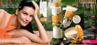 Este invierno, revitaliza la piel cansada   El Pachuli es
                                            reconocido por sus


con aceites esenciales
                                            propiedades hidratantes
                                            y protectoras de la piel.                                                                  El Pachuli hidratante y el Ylang-Ylang suavizante
                                            Se usa frecuentemente

de Ylang-Ylang y Pachuli                    en aromaterapia por
                                            sus beneﬁcios relajantes.
                                            El fragante Ylang-
                                                                         Suave limpiador
                                                                         cremosa
                                                                                        a

                                                                                            Mascarilla
                                                                                                                                       convertirán tu rutina de belleza diaria en toda
                                                                                                                                                            una experiencia aromática.
                                                                                                            nsiva
                                            Ylang potencia la                              hidratante inte
                                            protección de tu piel,                                                                                           Pure Nature 2-in-1 Cleanser
                                            suaviza en profundidad                                                                                          Patchouli & Ylang Ylang
                                            y su aroma despierta                                                                                            Limpiadora 2 en 1 con Ylang-
                                            tus sentidos.                                                                                                   Ylang y Pachuli Pure Nature
                                                                                                                                                            Limpiadora cremosa con aceites
                                                                                                                                                            esenciales de Ylang-Ylang y Pachuli.
                                                                                                                                                            Elimina las impurezas y deja tu piel
                                                                                                                                                            suave y profundamente limpia. 150 ml.
                                                                                                                                                            24471                    12,95€
                                              Para todo
                                              tipo de pieles,
                                                                Para
                                                                todas                                                       ¡PRUÉBALA!
                                                                                                                                                                             7,95€
                                              especialmente     las
                                                                                                                           Desliza la muñeca                 Pure Nature Face Mask
                                              secas             edades
                                                                                                                          sobre los productos               Patchouli & Ylang Ylang
                                                                                                                             y disfruta de                  Mascarilla Facial con Ylang-Ylang
                                                                                                                               su aroma                     y Pachuli Pure Nature
                                                                                                                                                            Mascarilla relajante con aceites
                                                                                                                                                            esenciales de Ylang-Ylang y Pachuli.
                                                                                                                                                            Usar una vez a la semana para hidratar
                                                                                                                                                            y revitalizar la piel cansada. Dejar
                                                                                                                                                            actuar 10 minutos y aclarar. 50 ml.
                                                                                                                                                            24472                    10,95€
                                                                                                                                                                             6,95€
                                                                                                                                                             Pure Nature Face Cream
                                                                                                                                                            Patchouli & Ylang Ylang
                                                                                                                    Hidratante                              Crema Facial con Ylang-Ylang
                                                                                                                    facial nutritiva                        y Pachuli Pure Nature
                                                                                                                                                            Crema de textura ligera con aceites
                                                                                                                                                            esenciales de Ylang-Ylang y Pachuli.
                                                                                                                                                            Hidrata y protege tu piel en
                                                                                                                                                            profundidad. 75 ml.
                                                                                                                                                            24470                    12,95€
                                                                                                                                                                             7,95€
                                                                                                           




                                                                                                                                                       ¡NUEVO!
                                                                                                                                                       EXISTENCIAS LIMITADAS
130                                                                                                                                                                          cuidado facial   131
 