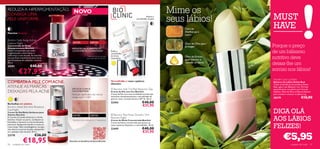 REDUZA A HIPERPIGMENTAÇÃO.
                                               NOVO                                                                                                  Mime os
CONSIGA UMA
PELE UNIFORME
                                                                                                                                        Atenua a
                                                                                                                              vermelhidão da pele
                                                                                                                                                     seus lábios!             MUST
                                                                                                                         
                                                                                                                                                         Cera de
                                                                                                                                                         Abelhas para
                                                                                                                                                                              HAVE
Manchas Escuras
                                                                                                                                                        nutrir

Bioclinic Fade Away Active
Essence Night                                 ANTES                    DEPOIS                                                                            Óleo de Oliva para
Concentrado de Noite
Despigmentante Bioclinic                     REDUÇÃO DA PIGMENTAÇÃO
                                                                                                                                                         proteger             Porque o preço
Creme concentrado que reduz
a pigmentação a nível celular e
                                             CLINICAMENTE COMPROVADA*                            Reduz a
                                                                                                 vermelhidão
                                                                                                                                                                              de um bálsamo
uniformiza o tom de pele. As manchas
escuras ﬁcam visivelmente mais claras
após 8 semanas de utilização contínua.
                                                                   *alteração do tom de pele
                                                                  observada após 8 semanas
                                                                                                 de forma
                                                                                                 instantânea
                                                                                                                                                         Óleo de Echium
                                                                                                                                                         para hidratar e
                                                                                                                                                                              nutritivo deve
30 ml.
24191                    €40,00
                                                                                                                                                         suavizar os lábios
                                                                                                                                                                              deixar-lhe um
                                                                                                                                                                              sorriso nos lábios!
            €27,95
                                                                                                                                                                              Tender Care Lip Balm
COMBATA A PELE COM ACNE.                                                                         Vermelhidão e vasos capilares
                                                                                                 dilatados
                                                                                                                                                                              Bálsamo de Lábios Geleia Real
                                                                                                                                                                              Todos os benefícios da Lendária Geleia
ATENUE AS MARCAS                             EFICÁCIA CLÍNICA                                     Bioclinic Soft Tint Red Reductor Day
                                                                                                                                                                              Real, agora num Bálsamo rico. Fórmula
                                                                                                                                                                              especialmente concebida com Cera de
DEIXADAS PELA ACNE                           DOCUMENTADA                                         Creme de Dia com Cor Bioclinic
                                                                                                 Creme de Dia com uma tonalidade amarela que
                                                                                                                                                                              Abelhas, Óleo de Oliva e Óleo de Echium
                                             Redução signiﬁcativa das marcas                                                                                                  para suavizar e amaciar os lábios. 4 g.
                                             antigas após 1 mês*                                 neutraliza instantaneamente a vermelhidão da
                                                                                                 pele do rosto. Contém Escina e SPF 15. 30 ml.                                20279                       €10,90
Borbulhas em adultos                                                                             22454                              €40,00
Bioclinic Adult Skin Anti-Breakout                                                                                                  €31,95
Day/Night
Creme de Dia/Noite Antiacne para
Adultos Bioclinic                             ANTES                    DEPOIS                     Bioclinic Red Away Dynamic Skin
                                                                                                                                                                              DIGA OLÁ
A Centela (Centella Asiatica) e o Ácido
Salicílico limpam os poros, combatem as
borbulhas e atenuam as marcas deixadas
                                              *Avaliação clínica realizada em 27 especialistas
                                                                                                 Recover Night
                                                                                                 Creme de Noite Concentrado Bioclinic
                                                                                                 Creme de Noite concentrado que atenua os
                                                                                                                                                                              AOS LÁBIOS
pela acne. Aplique de manhã e à noite no
rosto limpo. Não comedogénico, ou seja,
não obstrui os poros da pele, adequando-
                                                                                                 vasos capilares dilatados e a vermelhidão. 30 ml.
                                                                                                 22449                              €40,00                                    FELIZES!
                                                                                                                                    €31,95
                                                                                                                                                                                       €5,95
se a qualquer tipo de pele. 30 ml.
23770                        €36,00

50
                €18,95
     cuidados do rosto
                                           Descubra os benefícios da Gama Bioclinic
                                                                                                                                                                                               cuidados do rosto    51
 