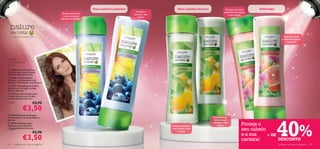Para cabelos pintados                            Para cabelos oleosos              Consiga um couro         Anticaspa
                                                                                      Protege e                                               cabeludo mais limpo
                                       Ajuda a preservar                            suaviza o seu                                                e sem caspa!
                                        a sua coloração                                cabelo!
                                                                           
                                      durante mais tempo!                                                                                                          




  – a felicidade da simplicidade –                 
                                                                                                                                                                                       Ação hidratante
                                                                                                                                                                                      e desembaraçante
                                                                                                                                                                                           suprema!




Champô
e Condicionador
250 ml
 21866 Champô Protetor
de Coloração com Girassol
e Mirtilo Nature Secrets
 22606 Condicionador
Protetor de Coloração com
Girassol e Mirtilo Nature Secrets
 22701 Champô para Cabelo
Oleoso com Urtiga e Limão
Nature Secrets
 22702 Condicionador para
Cabelo Oleoso com Urtiga
e Limão Nature Secrets
Cada:                        €5,90
                 €3,50
 22694 Champô Anticaspa




                                                                                                                                                                                    40%
com Bardana e Toranja Nature                                                                                                        Desembaraça
Secrets                                                                                                                              facilmente e
 22695 Condicionador
Anticaspa com Bardana                                                                                    Limpa e estimula
                                                                                                                                    revigora o seu
                                                                                                                                        cabelo               Proteja o
e Toranja Nature Secrets
Cada:                                                                                                   o seu cabelo todos
                                                                                                                                                             seu cabelo
                             €5,90                                                                           os dias!
                                                                                                                                                             e a sua    + DE
                 €3,50                                                                                                                                       carteira!              DESCONTO
124   cuidados do corpo e capilares                                                                                                                                                 cuidados do corpo e capilares 125
 